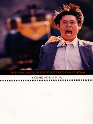 cover image of The Remasculinization of Korean Cinema